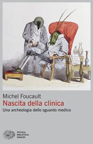 Nascita della clinica. Una archeologia dello sguardo medico