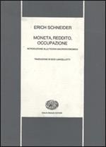 Moneta, reddito, occupazione. Introduzione alla teoria macroeconomica