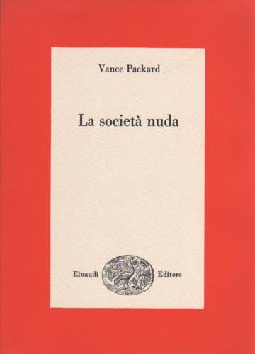 La società nuda - Vance Packard - copertina
