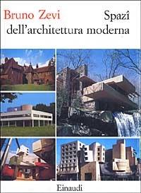 Spazi dell'architettura moderna - Bruno Zevi - copertina