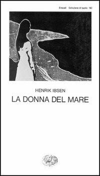 La donna del mare - Henrik Ibsen - copertina