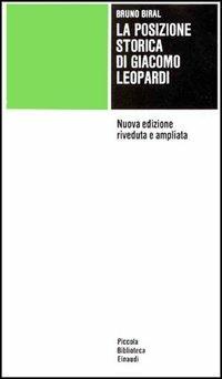 La posizione storica di Giacomo Leopardi - Bruno Biral - copertina