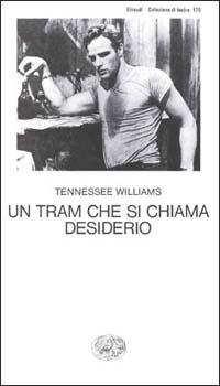 Un tram che si chiama Desiderio - Tennessee Williams - copertina