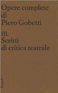 Scritti di critica teatrale - Piero Gobetti - copertina