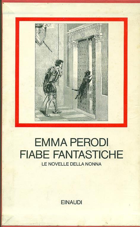 Fiabe fantastiche. Le novelle della nonna - Emma Perodi - copertina