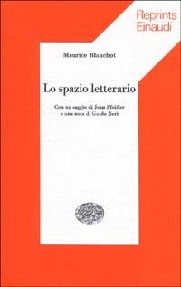 Lo spazio letterario - Maurice Blanchot - copertina