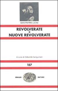Revolverate e Nuove revolverate - G. Pietro Lucini - copertina