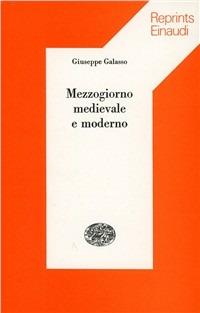 Mezzogiorno medievale e moderno - Giuseppe Galasso - copertina