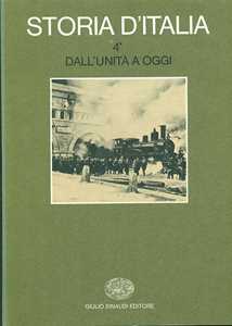 Libro Storia d'Italia. Vol. 4\1: Dall'Unità a oggi. La storia economica.... 