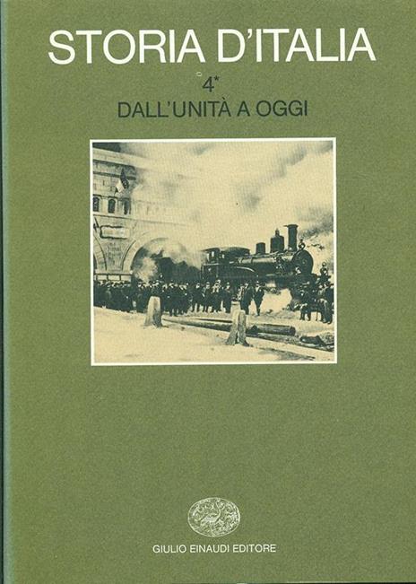 Storia d'Italia. Vol. 4\1: Dall'Unità a oggi. La storia economica.... - copertina