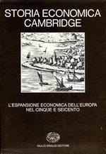 Storia economica Cambridge. Vol. 4: L'Espansione economica dell'europa nel Cinque e Seicento.