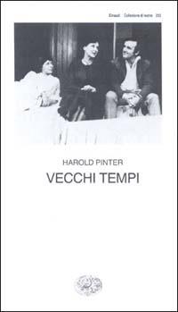 Vecchi tempi - Harold Pinter - copertina