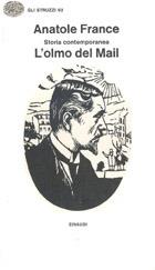 Storia contemporanea. Vol. 1: L'Olmo del Mai. - Anatole France - copertina