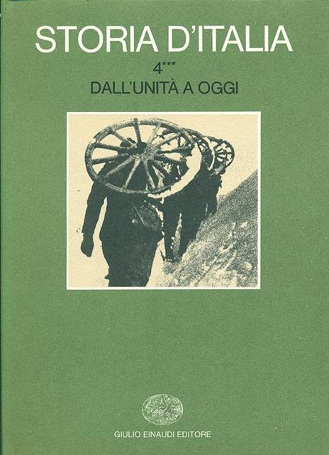 Storia d'Italia. Vol. 4\3: Dall'unità a oggi. La storia politica e sociale. - 4