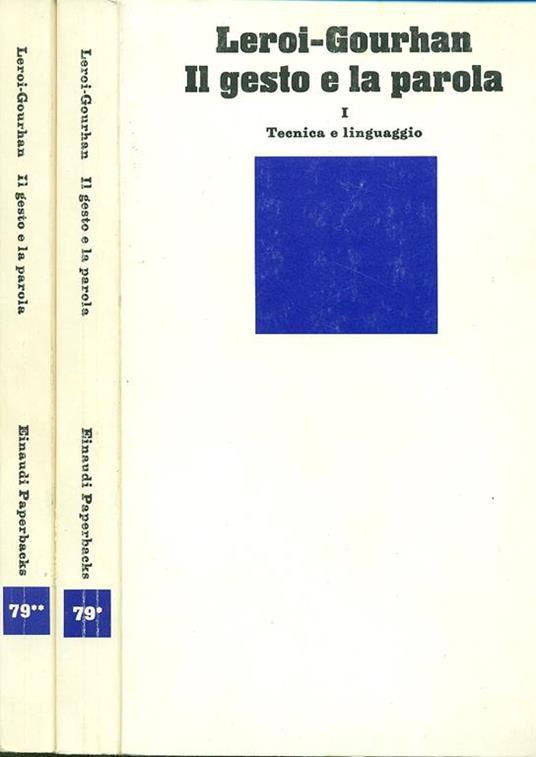 Il gesto e la parola. Tecnica e linguaggio. La memoria e i ritmi - André Leroi Gourhan - copertina