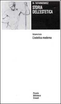 Storia dell'estetica. Vol. 3: L'Estetica moderna - Wladyslaw Tatarkiewicz - copertina