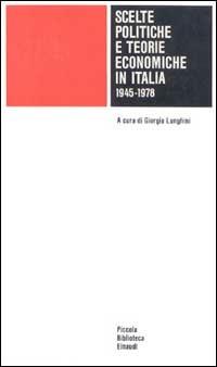 Scelte politiche e teorie economiche in Italia (1945-1978) - copertina