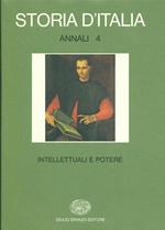 Storia d'Italia. Annali. Vol. 4: Intellettuali e potere.