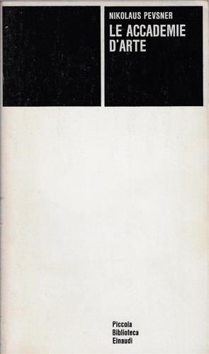 Le accademie d'arte - Nikolaus Pevsner - copertina
