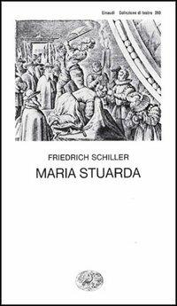 Maria Stuarda - Friedrich Schiller - copertina