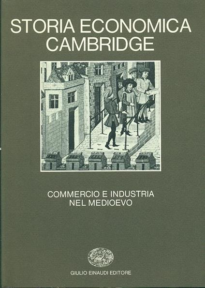 Storia economica Cambridge. Vol. 2: Commercio e industria nel Medioevo. - copertina