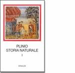 Storia naturale. Con testo a fronte. Vol. 1: Cosmologia e Geografia. Libri 1-6.