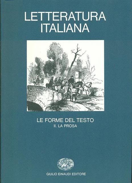 Letteratura italiana. Vol. 3\2: Le forme del testo. La prosa. - 4