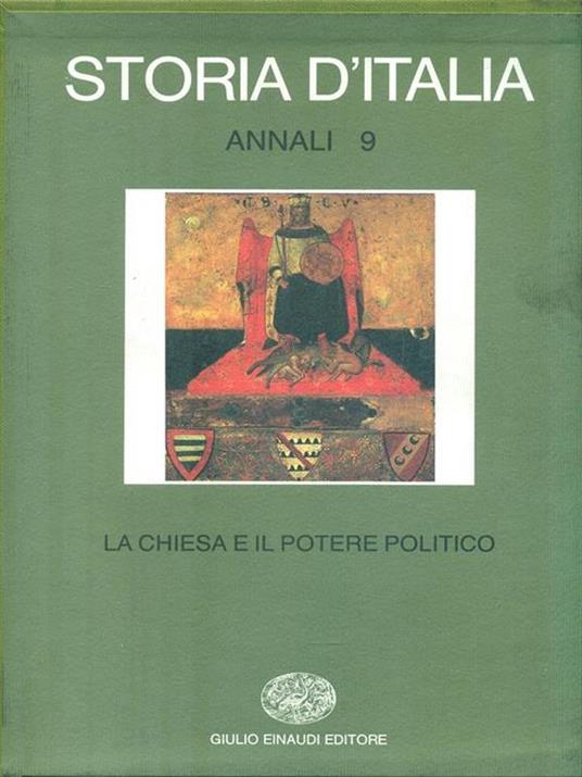 Storia d'Italia. Annali. Vol. 9: La Chiesa e il potere politico dal Medioevo all'Età contemporanea. - 4