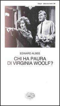 Chi ha paura di Virginia Woolf? - Edward Albee - copertina