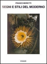 Segni e stili del moderno - Franco Moretti - copertina