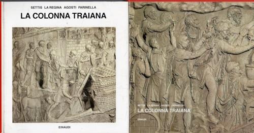 La colonna Traiana - Salvatore Settis,Adriano La Regina,Giovanni Agosti - copertina