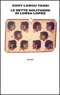 Le sette solitudini di Lorsa Lopez - Sony Labou Tansi - copertina