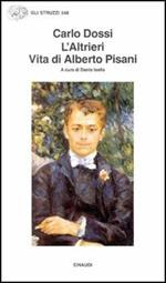 L' Altrieri. Vita di Alberto Pisano