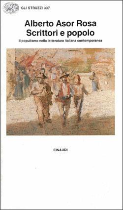 Scrittori e popolo. Il populismo nella letteratura italiana contemporanea - Alberto Asor Rosa - copertina