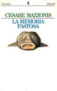 La memoria fastosa