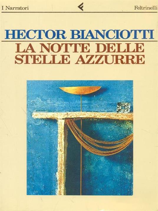 La notte delle stelle azzurre - Héctor Bianciotti - copertina