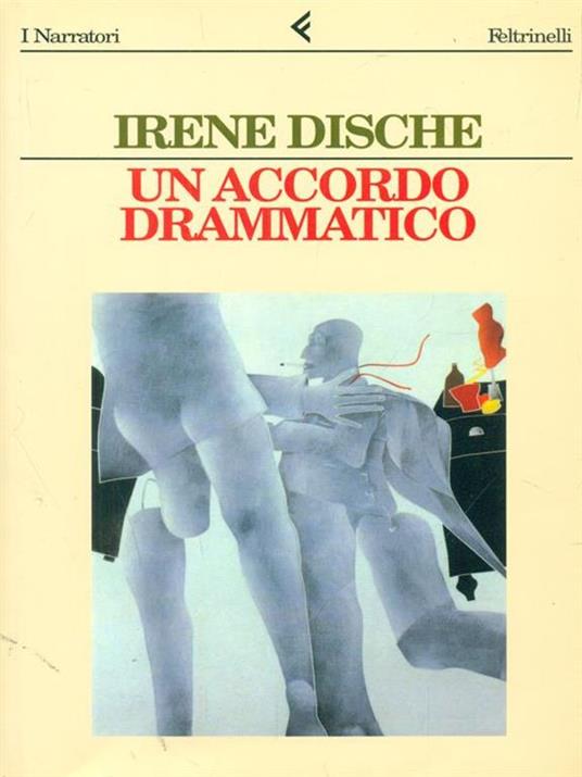 Un accordo drammatico - Irene Dische - 2