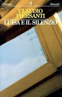 Luisa e il silenzio - Claudio Piersanti - copertina