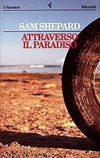 Attraverso il paradiso - Sam Shepard - copertina