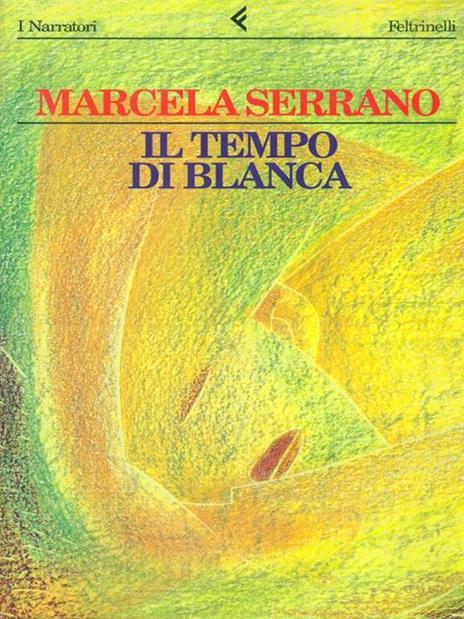 Il tempo di Blanca - Marcela Serrano - 4