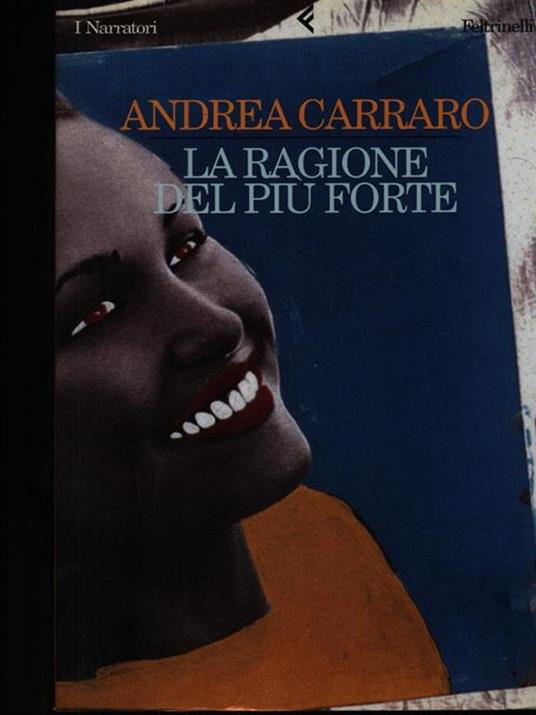 La ragione del più forte - Andrea Carraro - 2