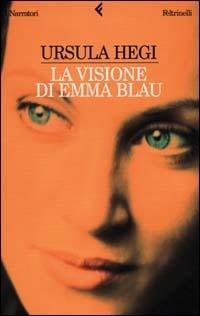 La visione di Emma Blau - Ursula Hegi - copertina