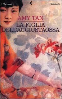 La figlia dell'aggiustaossa - Amy Tan - copertina
