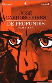 De profundis. Valzer lento - José Cardoso Pires - copertina