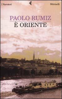 È Oriente - Paolo Rumiz - copertina