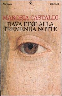 Dava fine alla tremenda notte - Marosia Castaldi - copertina
