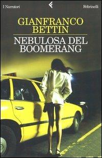 Nebulosa del boomerang - Gianfranco Bettin - copertina