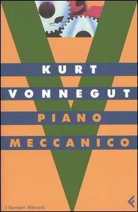 Piano meccanico - Kurt Vonnegut - copertina