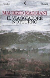 Il viaggiatore notturno - Maurizio Maggiani - copertina