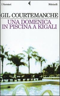 Una domenica in piscina a Kigali - Gil Courtemanche - copertina